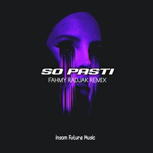 SO PASTI (FAHMY RADJAK REMIX)