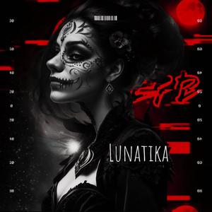 Lunatika (Explicit)