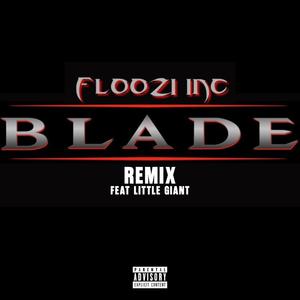 Blade (feat. Madelix, Mike Brunch, ReyesTheGreatest & Little Giant) (Explicit)