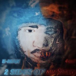 2 SIDES OF MY STORY (Explicit)