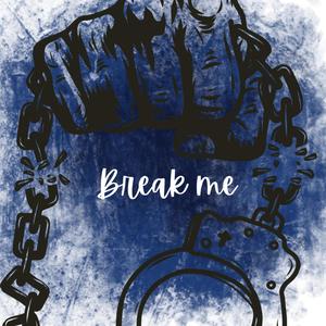 Break Me (Explicit)