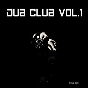 Dub Club, Vol. 1 (Mixed By Van Czar)