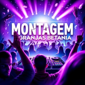 MONTAGEM GRANJAS BETANIA