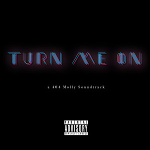 Turn Me On (Explicit)
