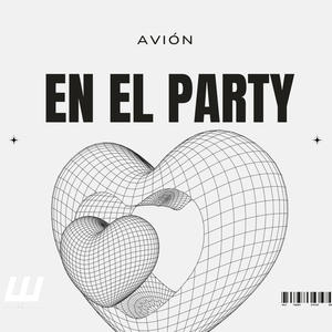 En el party (feat. Avión) [Explicit]