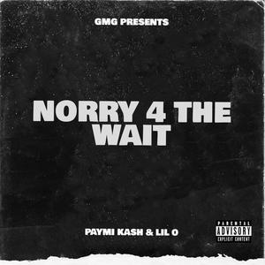 Norry 4 The Wait (Explicit)