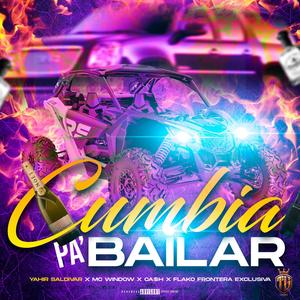 Cumbia Pa' Bailar (feat. El Ca$h, Flako & Mc Window)