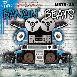 Top Shelf: Bangin' Beats, Vol. 1