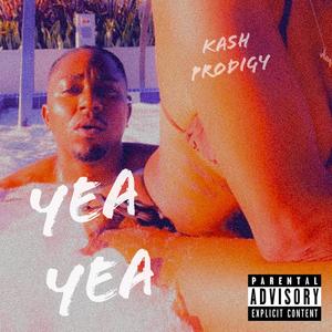 Yea Yea (Explicit)