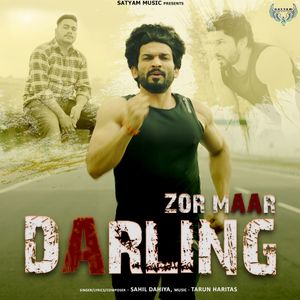 Sahil Dahiya - Zor Maar Darling