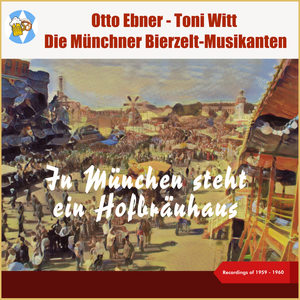 In München steht ein Hofbräuhaus (Recordings of 1959 - 1960)