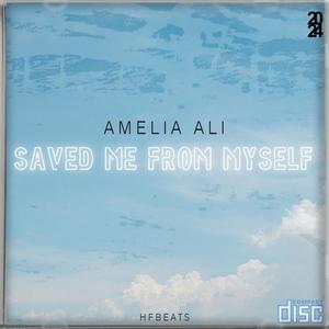 Saved Me From Myself (feat. Amelia Ali)