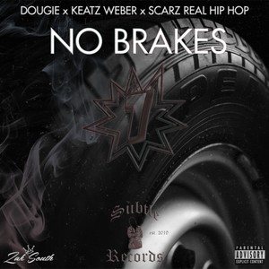 No Brakes Vol. 1(feat. Keatz Weber & Scarz Real HipHop) (Explicit)