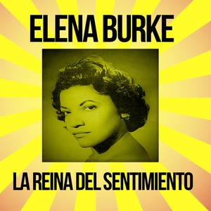 Elena Burke / La Reina del Sentimiento