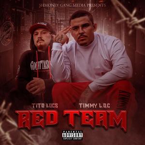 Red Team (feat. Tito Loc) [Explicit]