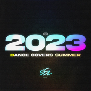 Dance Covers Summer 2023 (Explicit)