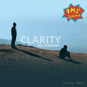 Clarity (feat. SYGN/WAV+) (Radio Edit)