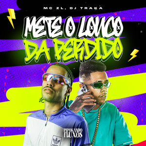 Mete o Louco da Perdido (Explicit)