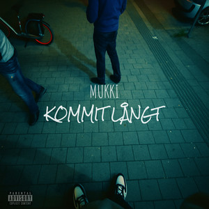 KOMMIT LÅNGT (Explicit)