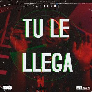 Tu Le Llega (Explicit)