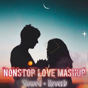 Nonstop Love Mashup Vol. 01