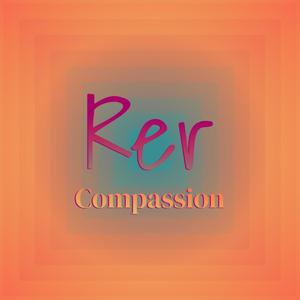 Rer Compassion