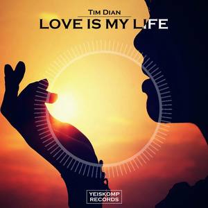 Love Is My Life (Original Mix)