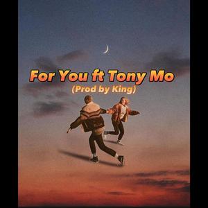 For you (feat. Tony Mo)