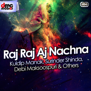 Raj Raj Aj Nachna