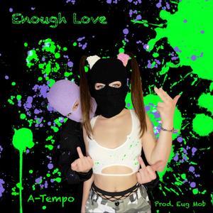 Enough Love (Explicit)