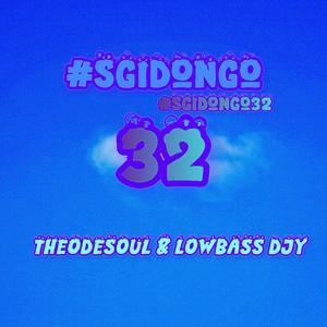 #Sgidongo32 (feat. Lowbass Djy)