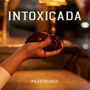 INTOXICADA