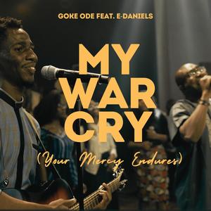 My War Cry (Your Mercy Endures) (feat. E-Daniels)