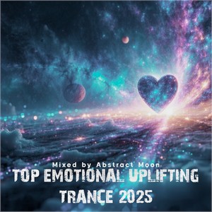 Top March 2025 Emotional Uplifting Trance (Mixed by Abstract Moon)