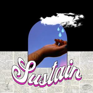 Sustain (feat. Lois Uwazurike)