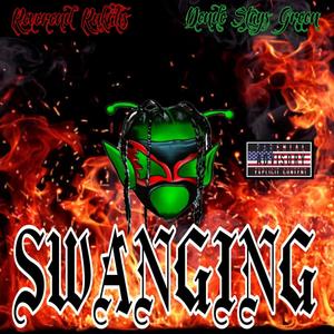 SWANGING (feat. Dende Stays Green) [Explicit]