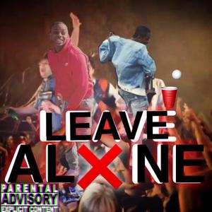 Leave Alone(feat. YK Rich) (Explicit)