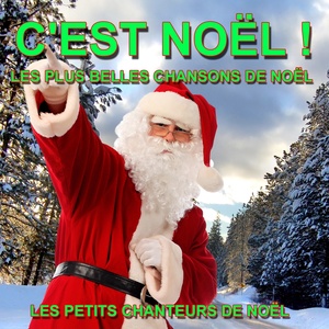 C'est Noël ! - Les plus belles chansons de Noël