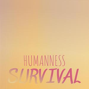 Humanness Survival