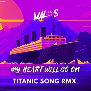 My Heart Will Go On (Titanic remix)