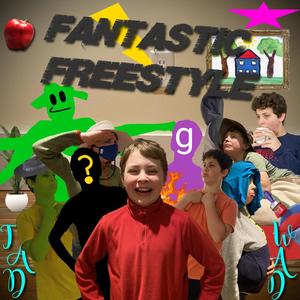 Fantastic Freestyle (feat. TaidWaidMCt, BigBrad, John Doe, Barry, The Alien, Little Oozie, gregstanley735, TadNeighbor & Hobo)