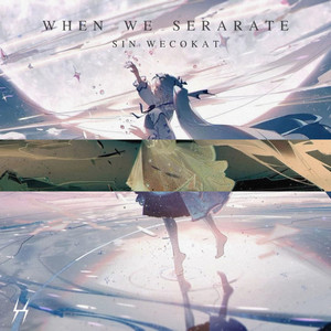 When we separate