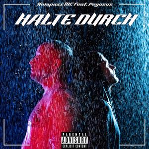 Halte durch (feat. Kompass MC) [Explicit]