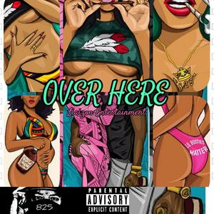 Over Here (Explicit)