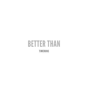 Better Than (Explicit)