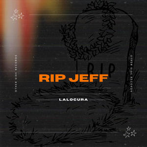 RIP JEFF