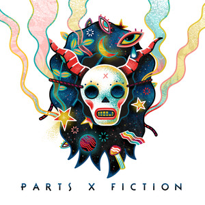 Parts X Fiction