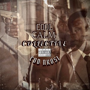 COOL, CALM, COLLECTIVE (Explicit)