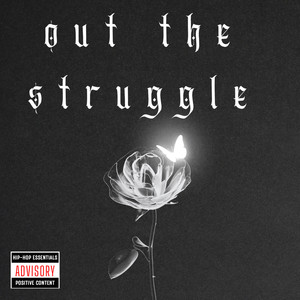 OUT THE STRUGGLE (Explicit)