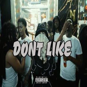 DONT LIKE (feat. Bdot 81 & Leeky Glitxh) (Explicit)